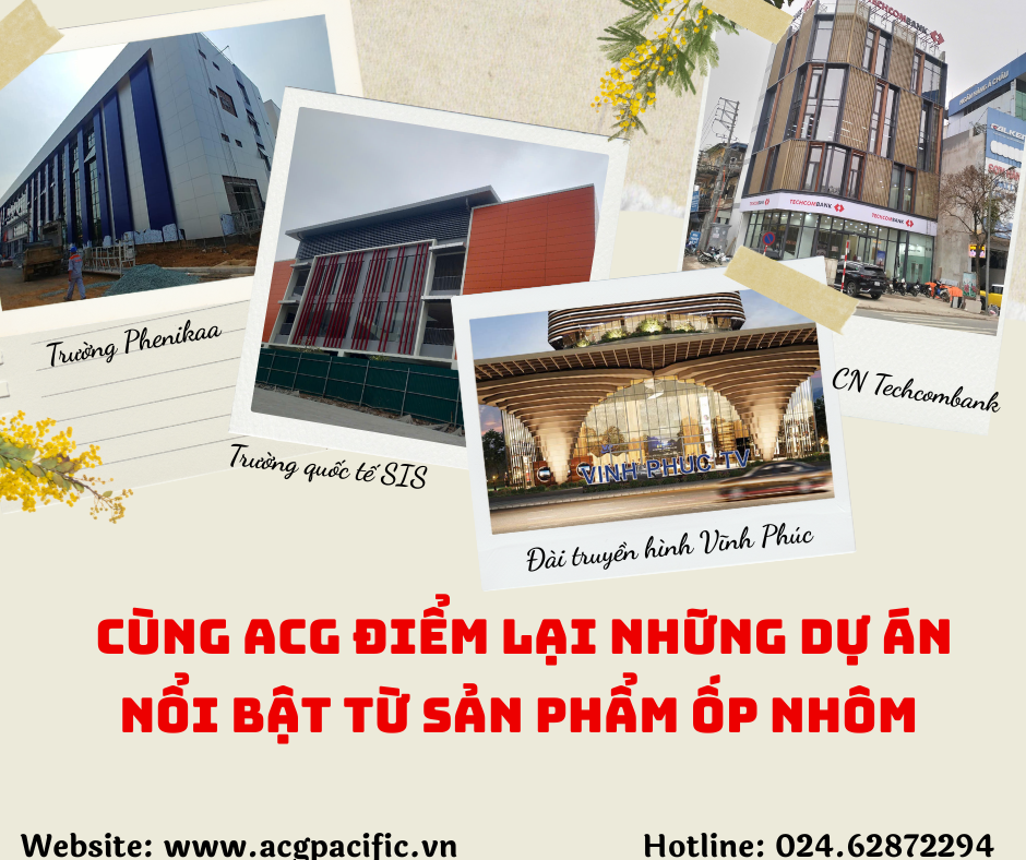 Chia sẻ dự án nổi bật với sản phẩm ốp nhôm từ ACG Pacific